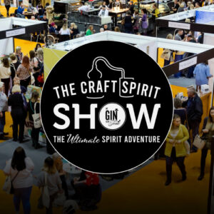 The Craft Spirit Show Glasgow: The Ultimate Gin, Rum & Vodka Spring Festival